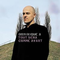Dominique A - Tout Sera Comme Avant