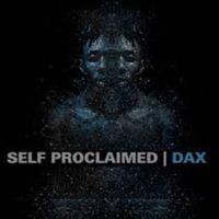 Dax - Self Proclaimed