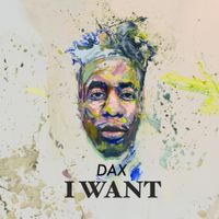 Dax - I Want