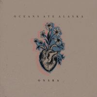 Oceans Ate Alaska - Onsra