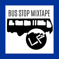 Ludwik Franke - The Bus Stop Mixtape