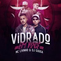 DJ Guuga - Vidrado em voc&ecirc;