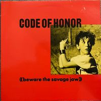 Code Of Honor - Beware the Savage Jaw