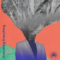 Everything Everything - Your Money, My Summer