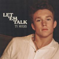 Ty Myers - Let 'Em Talk