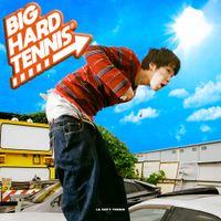 LIL SOFT TENNIS - BIG HARD TENNIS
