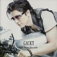 神威楽斗 [GACKT] - The Next Decade
