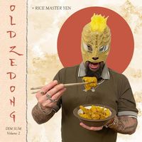 Old Zedong & Rice Master Yen - Dim Sum Volume 2