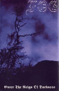 Fog - Enter the Reign of Darkness