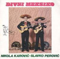 Nikola Karović - Divni Meksiko