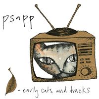 Psapp - Early Cats and Tracks