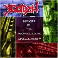 Ygodeh - Dawn of the Technical Singularity