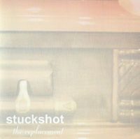 Stuckshot - The Replacement