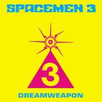 Spacemen 3 - Dreamweapon