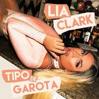 Lia Clark - Tipo de Garota