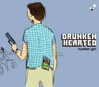 Number Girl - DRUNKEN HEARTED