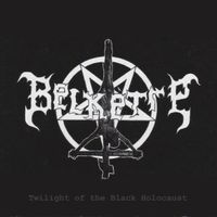 Belk&egrave;tre - Twilight of the Black Holocaust