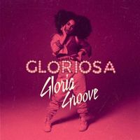 Gloria Groove - Gloriosa