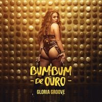 Gloria Groove - Bumbum de Ouro