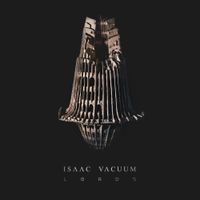 Isaac Vacuum - Lords