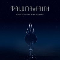 Paloma Faith - Make Your Own Kind of Music
