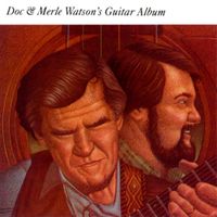 Doc Watson - Doc & Merle Watson's Guitar Album