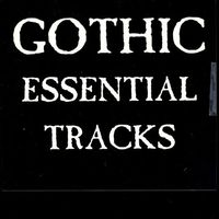 Various Artists - Gothic Essential Tracks