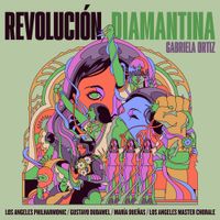Los Angeles Philharmonic - Gabriela Ortiz: Revoluci&oacute;n diamantina