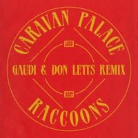 Caravan Palace - Raccoons (Gaudi & Don Letts Remix)
