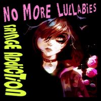No More Lullabies - Fringe Addiction