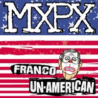 MxPx - Franco Un-American