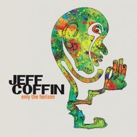 Jeff Coffin - Only The Horizon