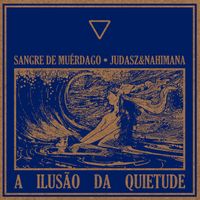 Sangre de Mu&eacute;rdago - A Ilus​&atilde;​o Da Quietude