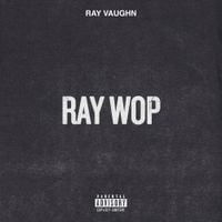 Ray Vaughn - Ray Wop