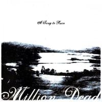Million Dead - A Song To Ruin