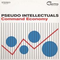 Pseudo Intellectuals - Command Economy