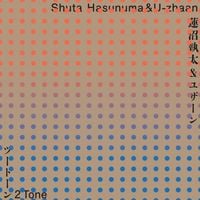 Shuta Hasunuma & U-zhaan - 2 Tone