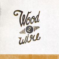 Wood & Wire - Wood & Wire