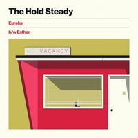 The Hold Steady - Eureka b​/​w Esther
