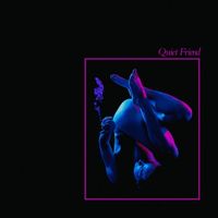 Quiet Friend - Quiet Friend