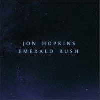 Jon Hopkins - Emerald Rush