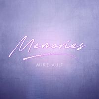 Mike Ault - Memories