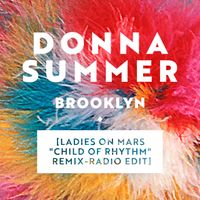 Donna Summer - Brooklyn (Ladies on Mars "Child of Rhythm" Remix)