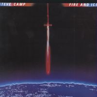 Steve Camp - Fire and Ice