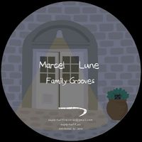 Marcel Lune - Family Grooves EP