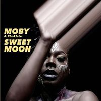 Moby - Sweet Moon (with Choklate)