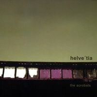 Helvetia - The Acrobats