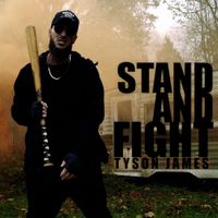 Tyson James - Stand and Fight