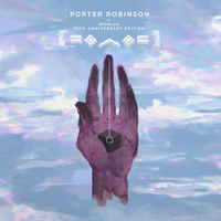 Porter Robinson - Worlds [10th Anniversary Edition]