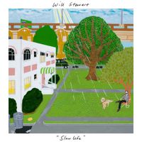 Will Stewart - Slow Life